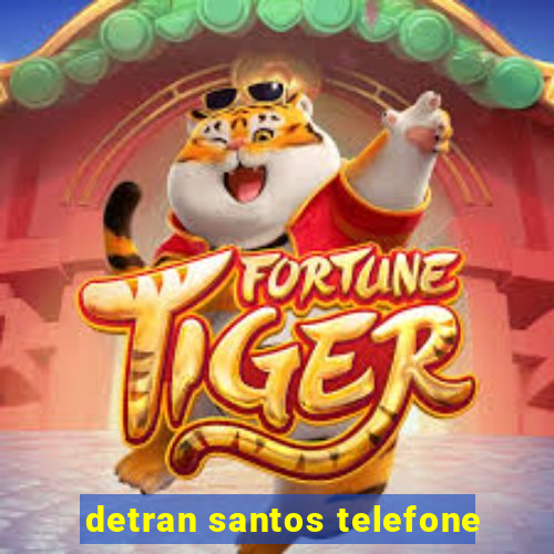 detran santos telefone